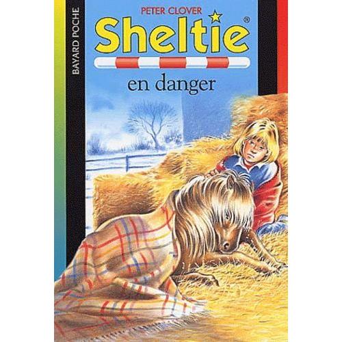 Sheltie Tome 6 - Sheltie En Danger