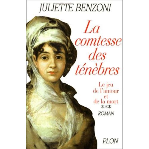 Le Jeu De L'amour Et De La Mort Tome 3 - La Comtesse Des Ténèbres