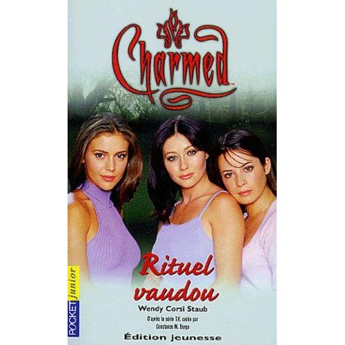 Charmed Tome 5 - Rituel Vaudou