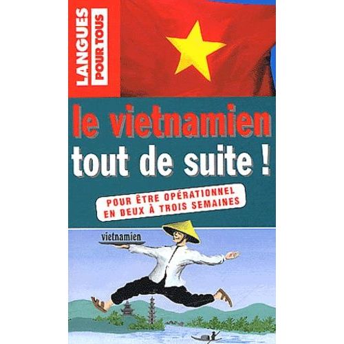 Le Vietnamien Tout De Suite !