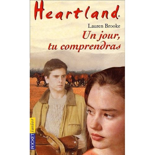 Heartland Tome 6 - Un Jour, Tu Comprendras