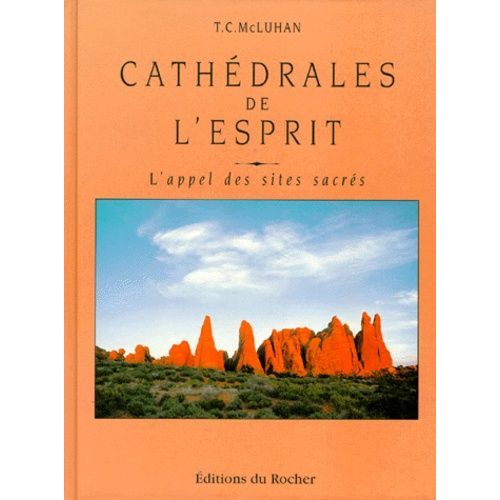 Cathedrales De L'esprit - L'appel Des Sites Sacrées