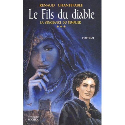 La Vengeance Du Templier Tome 3 - Le Fils Du Diable