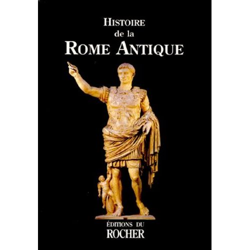 La Rome Antique (Italie Eternelle)