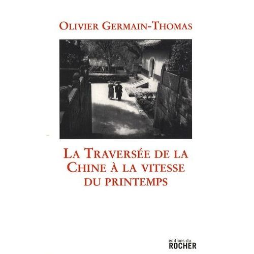 La Traversée De La Chine À La Vitesse Du Printemps