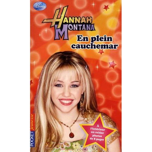 Hannah Montana Tome 7 - En Plein Cauchemar !