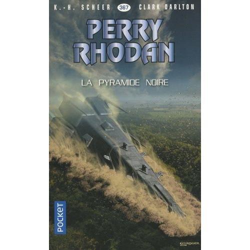 La Pyramide Noire - Perry Rhodan N° 367