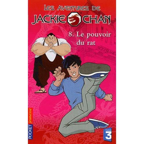 Les Aventures De Jackie Chan Tome 8 - Le Pouvoir Du Rat