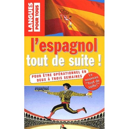 L'espagnol Tout De Suite !