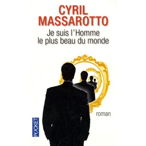 Je Suis L'homme Le Plus Beau Du Monde
