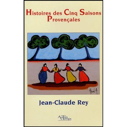 Histoires Des Cinq Saisons Provençales