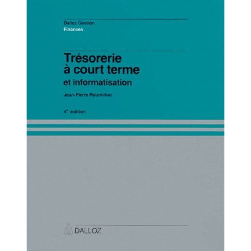 Tresorerie A Court Terme Et Informatisation - 4ème Édition 1992