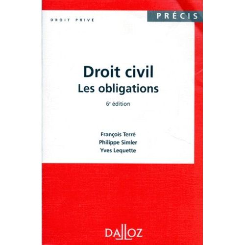 Droit Civil - Les Obligations, 6ème Édition