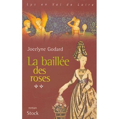 Lys En Val De Loire, Les Millefleurs Tome 2 - La Baillée Des Roses