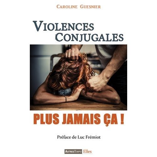 Violences Conjugales : Plus Jamais Ça