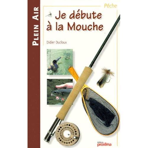 Je Débute À La Mouche