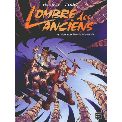 L'ombre Des Anciens Tome 1 : Voir Flarbeuf Et Déguerpir