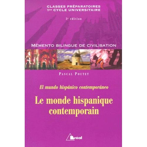 Le Monde Hispanique Contemporain : El Mundo Hispanico Contemporaneo - Mémento Bilingue De Civilisation, 3ème Édition