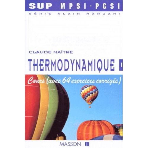 Thermodynamique - Tome 1, Cours Avec 64 Exercices Corrigés