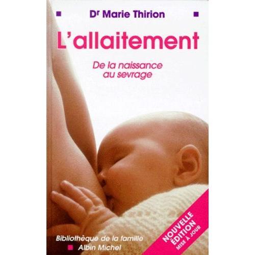 L'allaitement - De La Naissance Au Sevrage, Édition 1999