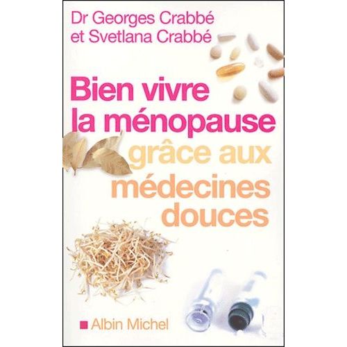 Bien Vivre La Ménopause Grâce Aux Médecines Douces