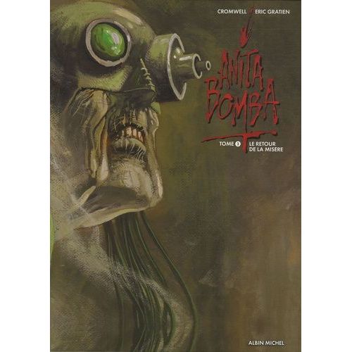 Anita Bomba Tome 3 - Le Retour De La Misère