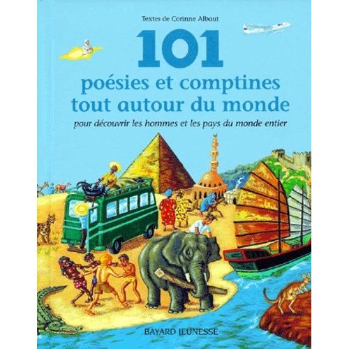 101 Poesies Et Comptines Tout Autour Du Monde Pour Decouvrir Les Hommes Et Les Pays Du Monde - Pour Découvrir Les Hommes Et Les Pays Du Monde Entier