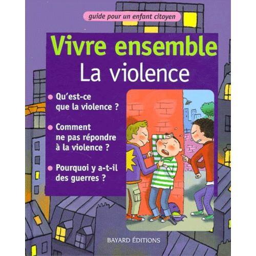 Vivre Ensemble - La Violence