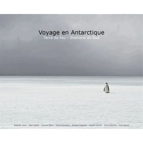 Voyage En Antarctique - Terre De Feu - Shetland Du Sud