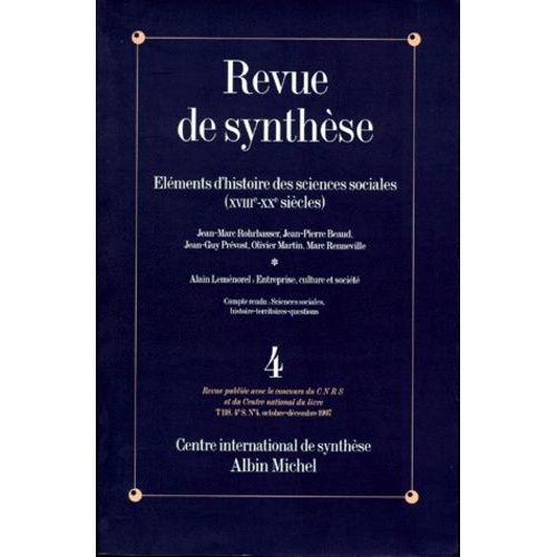 Revue De Synthese Numero 4 Tome 118 Octobre-Decembre 1997 : Elements D'histoire Des Sciences Sociales (Xviiieme-Xxeme Siecles)