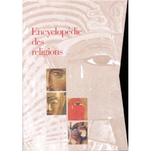 Enyclopedie Des Religions Coffret 2 Volumes : Volume 1, Histoire - Volume 2, Themes