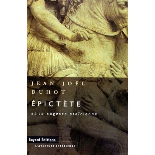 Épictète Et La Sagesse Stoïcienne