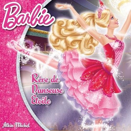 Barbie Rêve De Danseuse Étoile