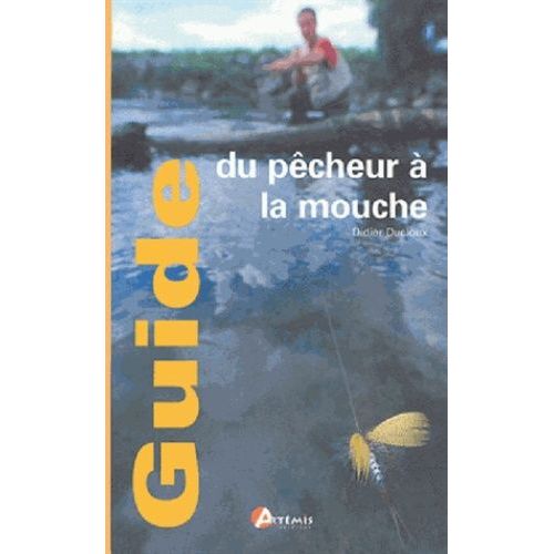 Guide Du Pêcheur À La Mouche
