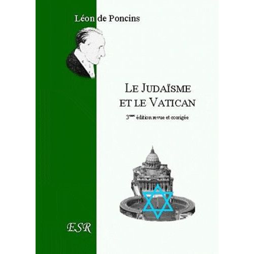 Le Judaïsme Et Le Vatican - Une Tentative De Subversion Spirituelle ?