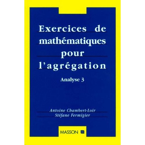 Exercices De Mathematiques Pour L'agregation - Analyse 3