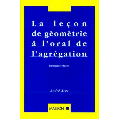 La Lecon De Geometrie A L'oral De L'agregation - 2ème Édition