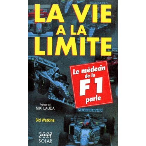 La Vie À La Limite - Le Médecin De La F1 Parle