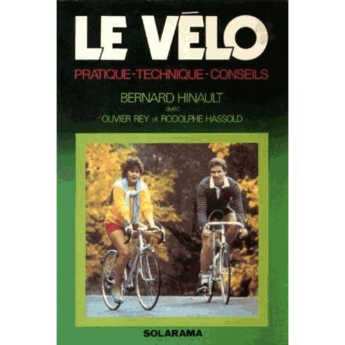 Le Vélo - Pratique, Technique, Conseils