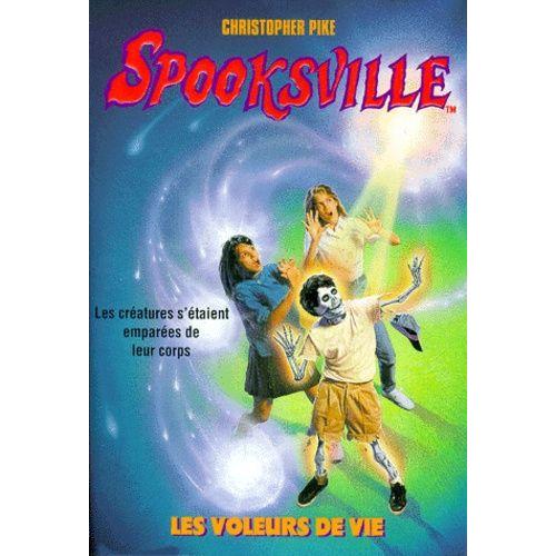 Spooksville Tome 15 - Les Voleurs De Vie