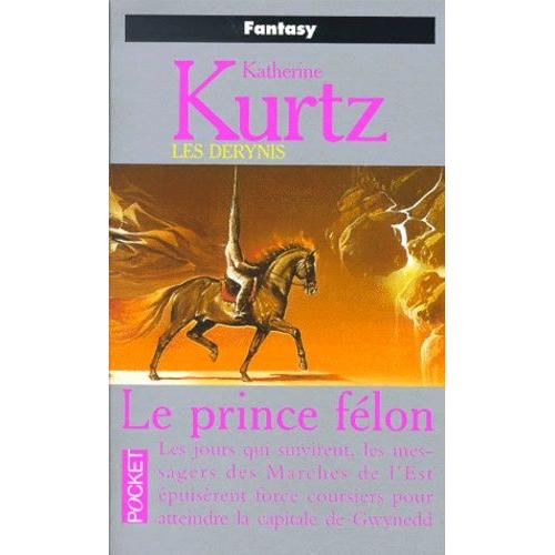Les Derynis, La Trilogie Des Héritiers (918-928) Tome 3 : Le Prince Félon