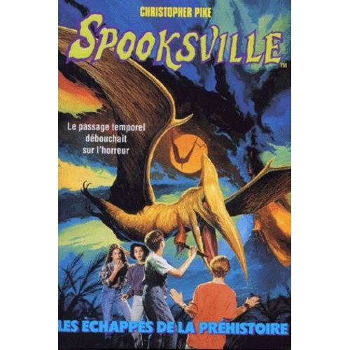 Spooksville Tome 11 - Les Échappés De La Préhistoire