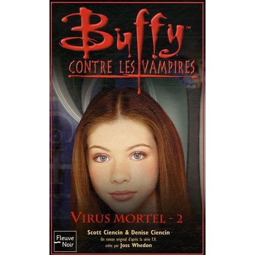 Buffy Contre Les Vampires - Virus Mortel - Tome 2