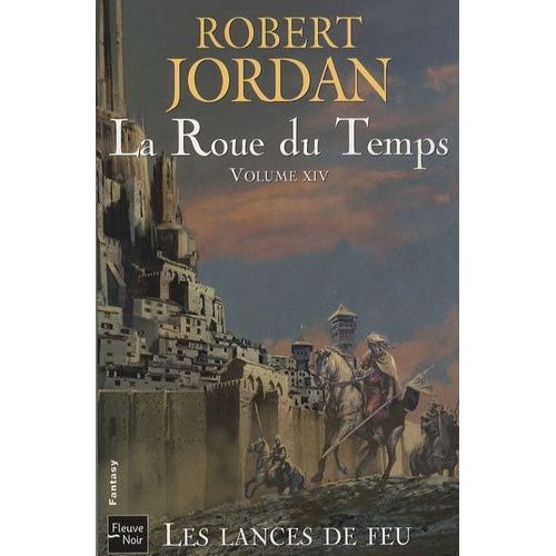 La Roue Du Temps Tome 14 - Les Lances De Feu