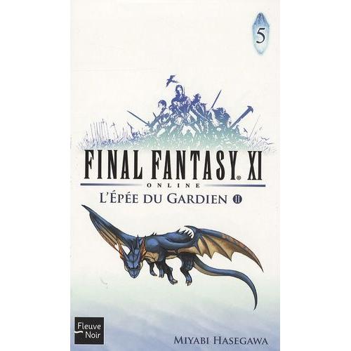 Final Fantasy Xi On Line Tome 5 - L'epée Du Gardien - Deuxième Partie