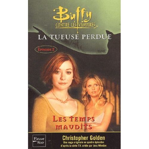 Buffy Contre Les Vampires Tome 26 - La Tueuse Perdue - Tome 2, Les Temps Maudits