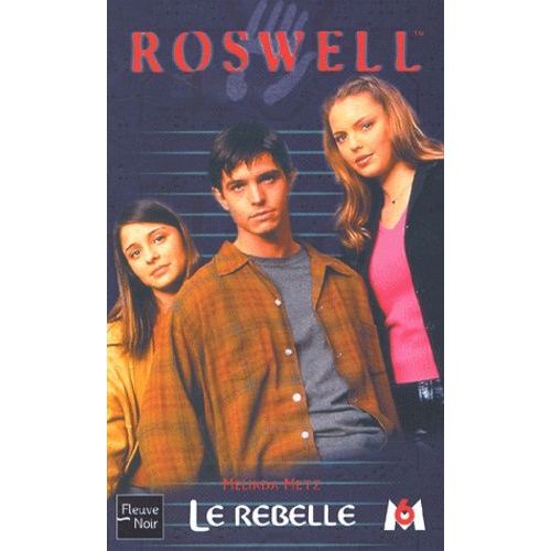 Roswell Tome 8 : Le Rebelle