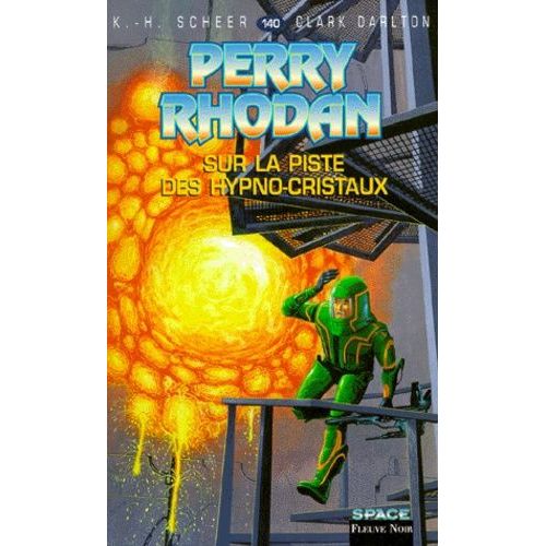 Sur La Piste Des Hypno-Cristaux - Perry Rhodan N° 140