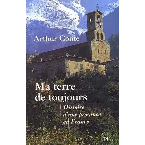 Ma Terre De Toujours - Histoire D'une Province En France