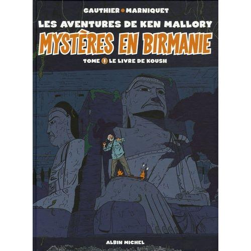 Mystères En Birmanie Tome 1 - Le Livre De Koush